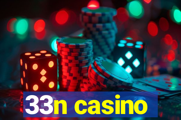 33n casino